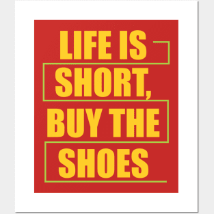 life is short Posters and Art